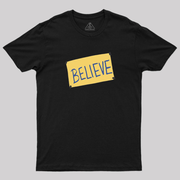 Believe Geek T-Shirt