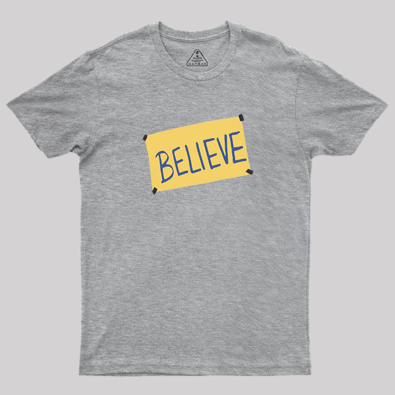 Believe Geek T-Shirt