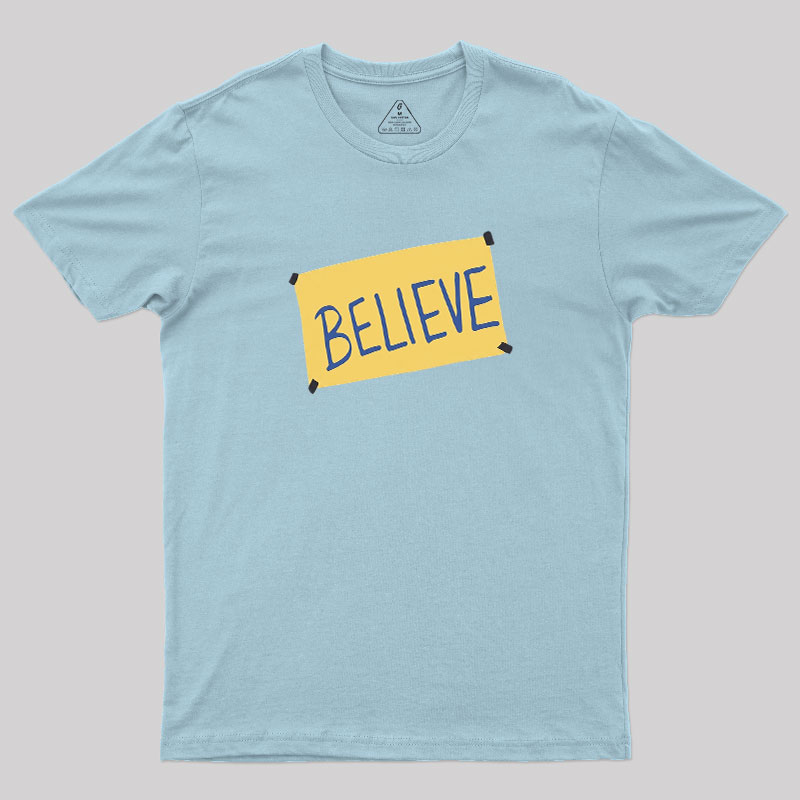 Believe Geek T-Shirt