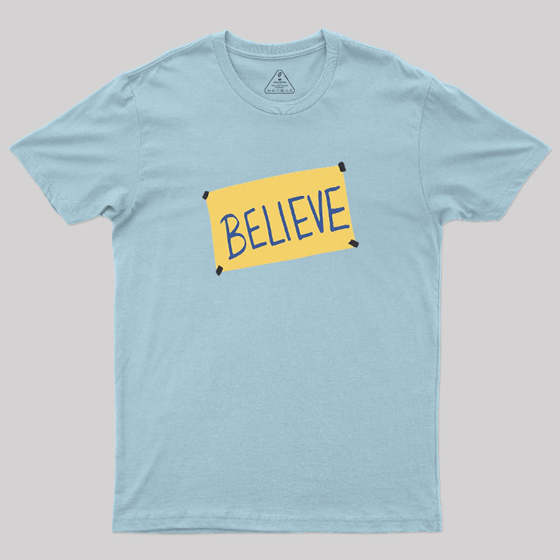 Believe Geek T-Shirt
