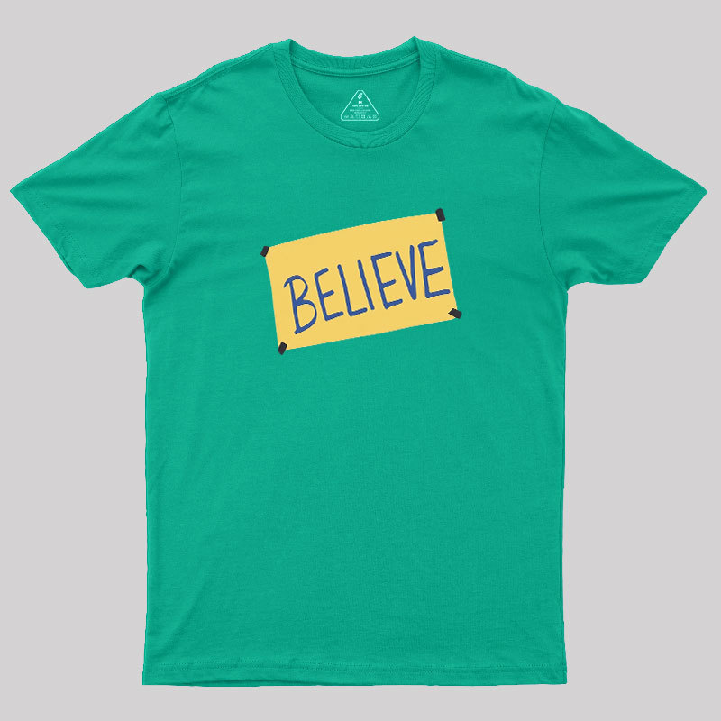 Believe Geek T-Shirt