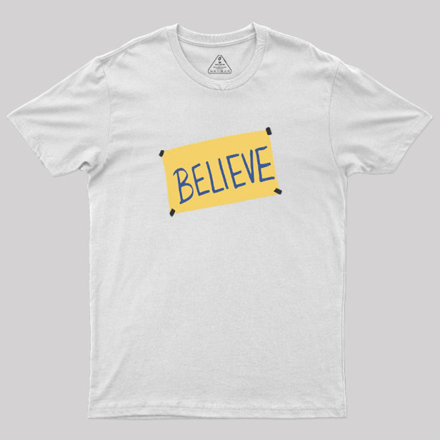 Believe Geek T-Shirt