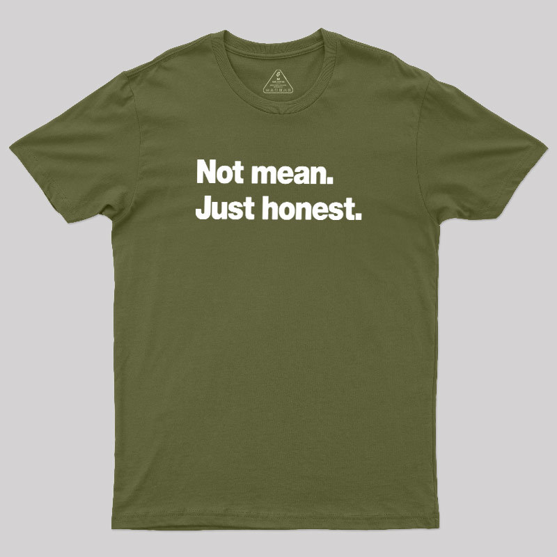 Not Mean Just Honest Geek T-Shirt