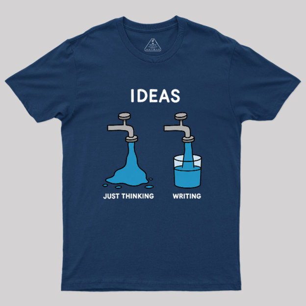 Ideas About Thinking And Writing Geek T-Shirt