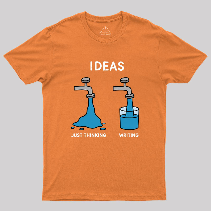 Ideas About Thinking And Writing Geek T-Shirt