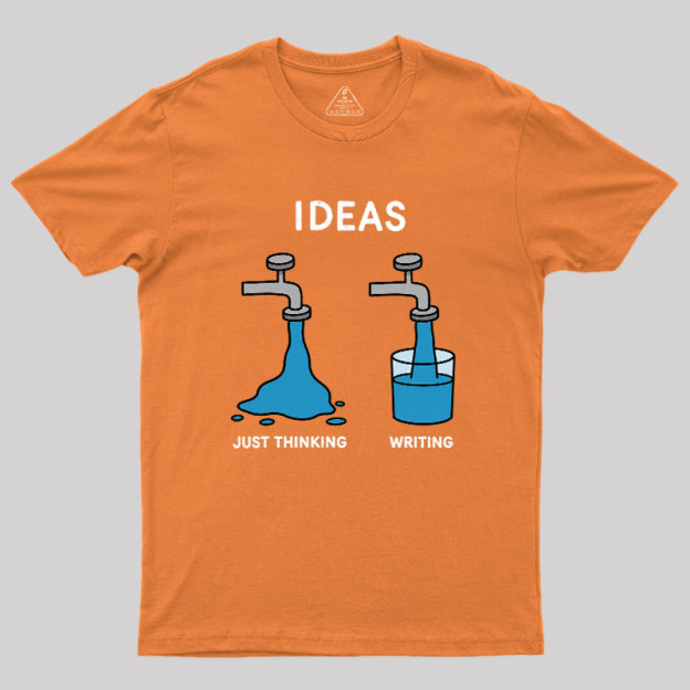 Ideas About Thinking And Writing Geek T-Shirt