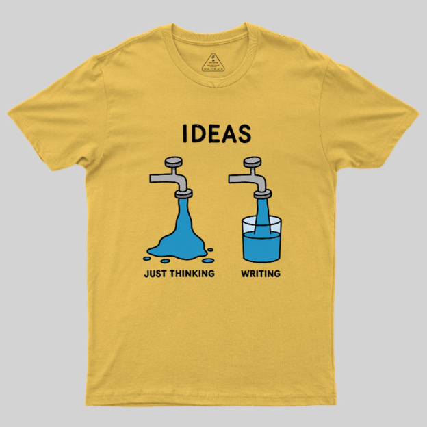 Ideas About Thinking And Writing Geek T-Shirt