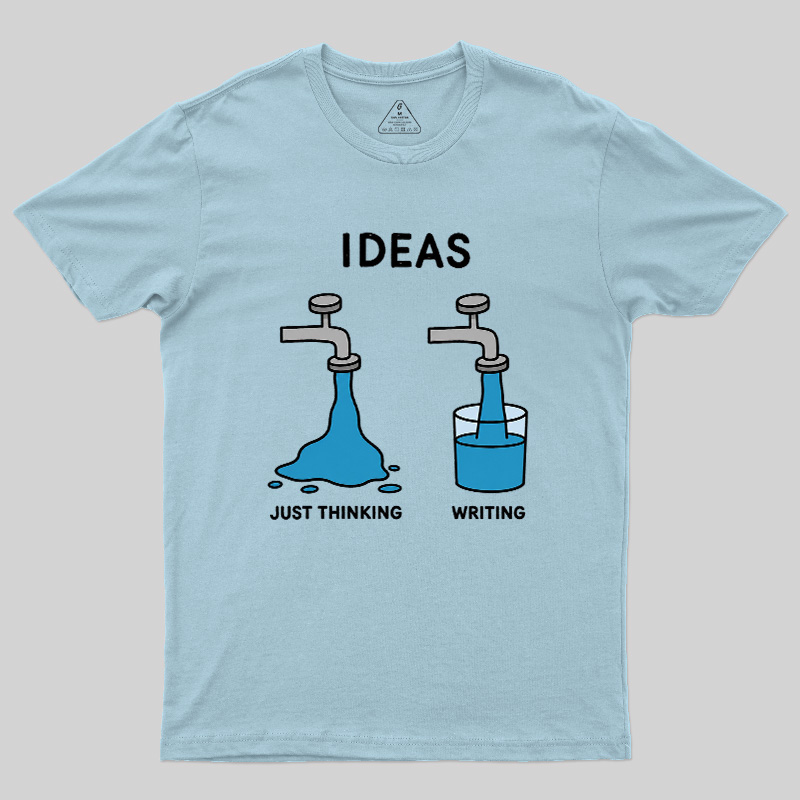Ideas About Thinking And Writing Geek T-Shirt