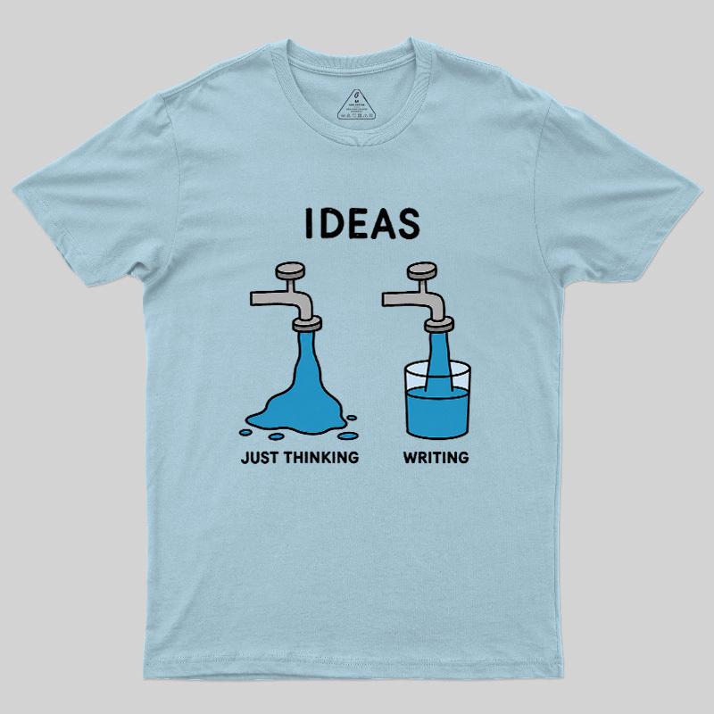 Ideas About Thinking And Writing Geek T-Shirt