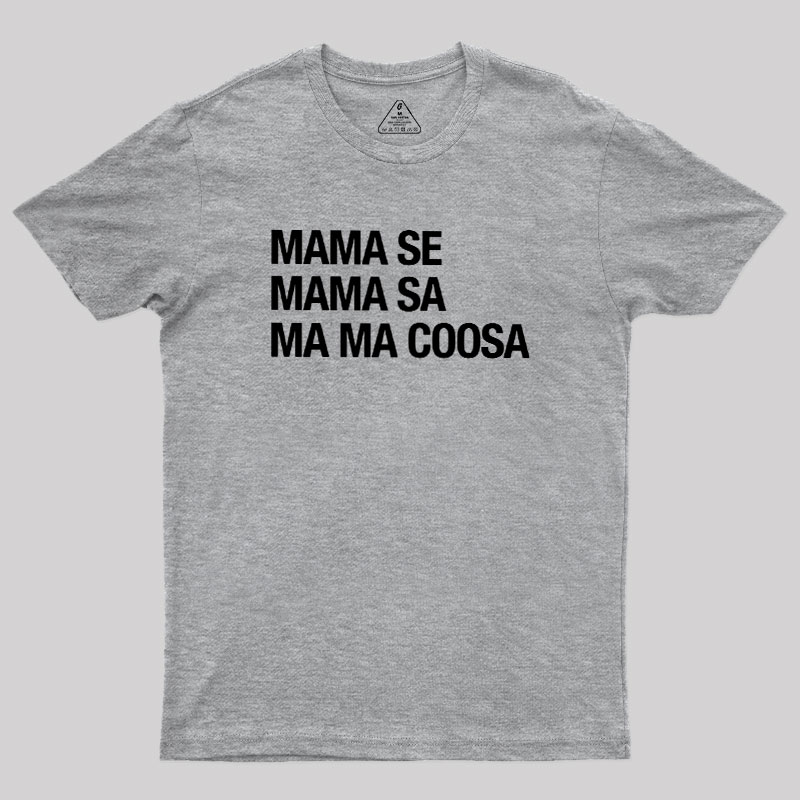 Mama Se Mama Sa Ma Ma Coosa Geek T-Shirt