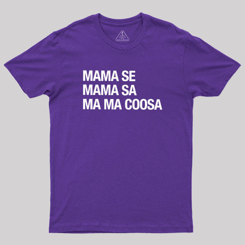 Mama Se Mama Sa Ma Ma Coosa Geek T-Shirt