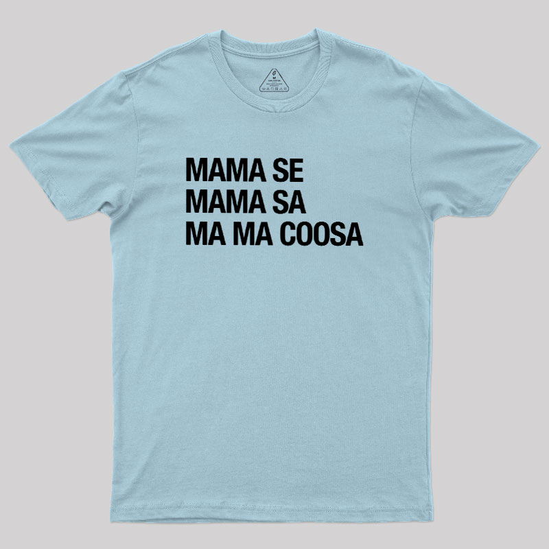 Mama Se Mama Sa Ma Ma Coosa Geek T-Shirt