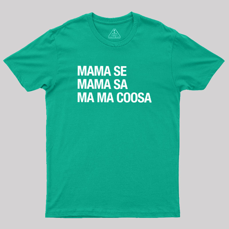Mama Se Mama Sa Ma Ma Coosa Geek T-Shirt