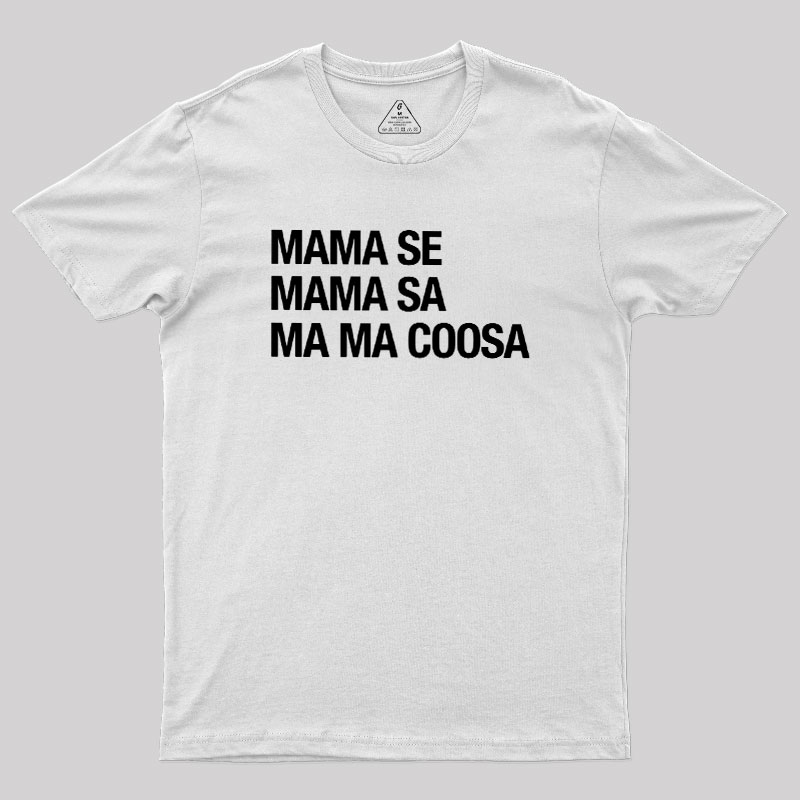 Mama Se Mama Sa Ma Ma Coosa Geek T-Shirt