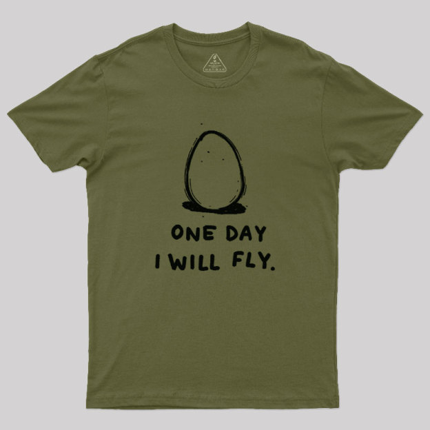 One Day I Will Fly Geek T-Shirt