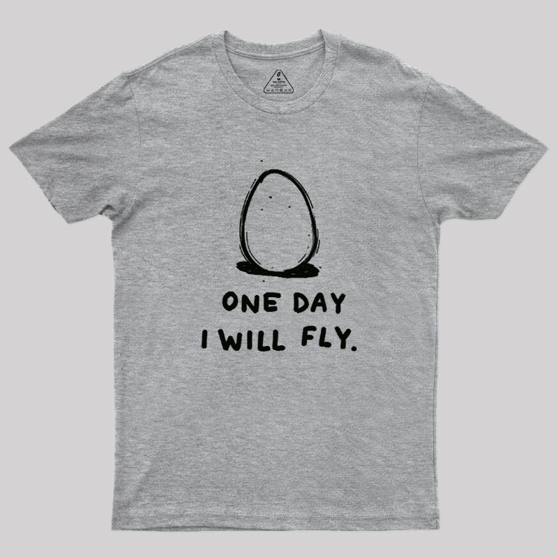 One Day I Will Fly Geek T-Shirt