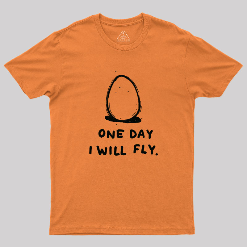One Day I Will Fly Geek T-Shirt