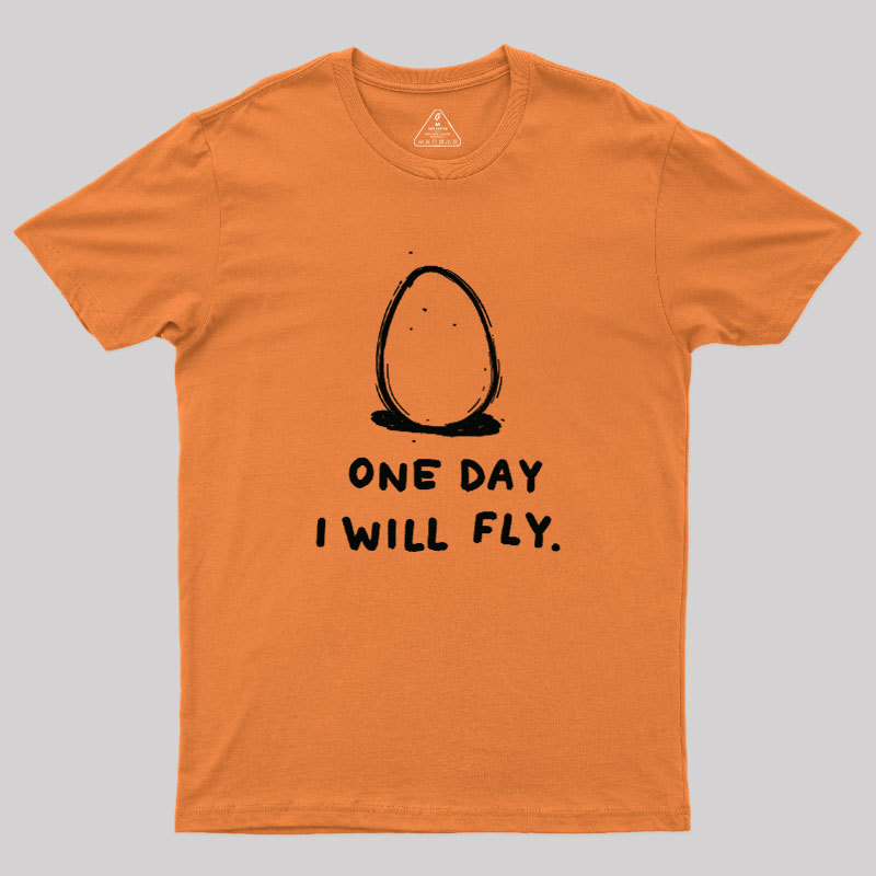 One Day I Will Fly Geek T-Shirt