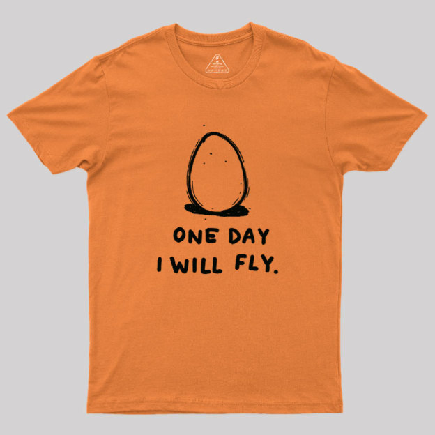 One Day I Will Fly Geek T-Shirt