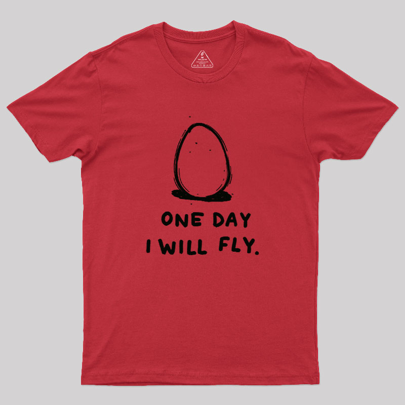 One Day I Will Fly Geek T-Shirt