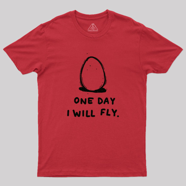 One Day I Will Fly Geek T-Shirt