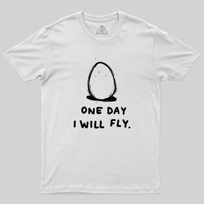 One Day I Will Fly Geek T-Shirt