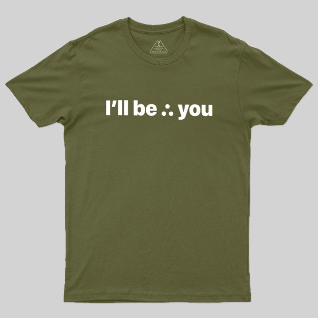 I'll Be There For You Geek T-Shirt
