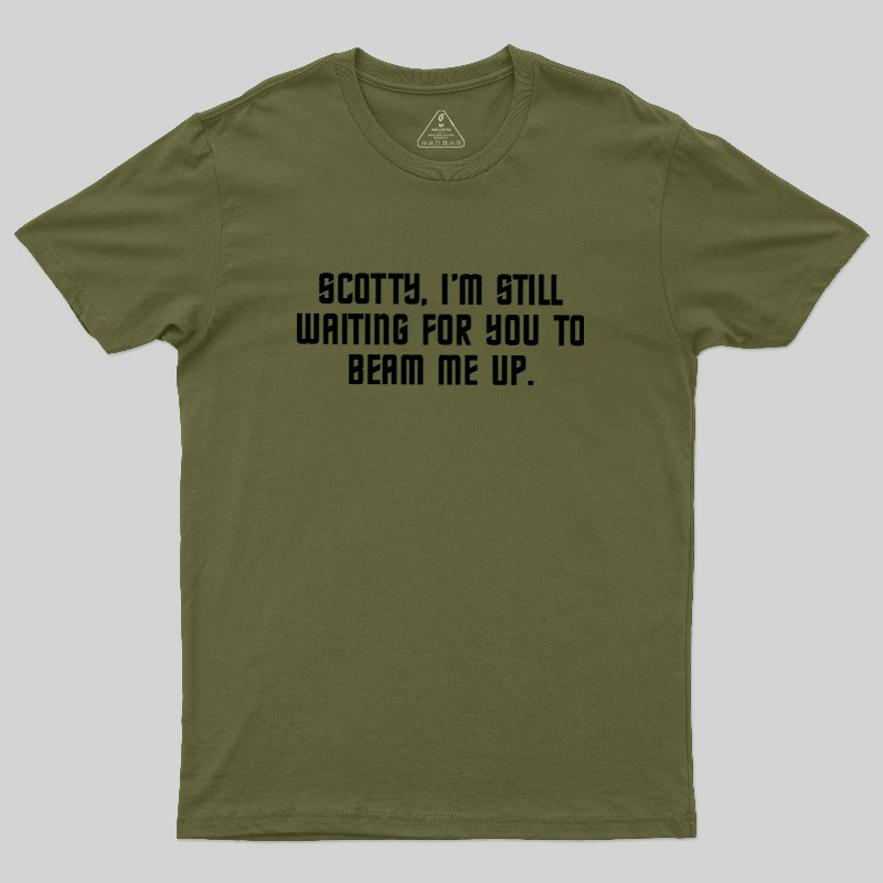 Still Waiting to Beam Up Geek T-Shirt