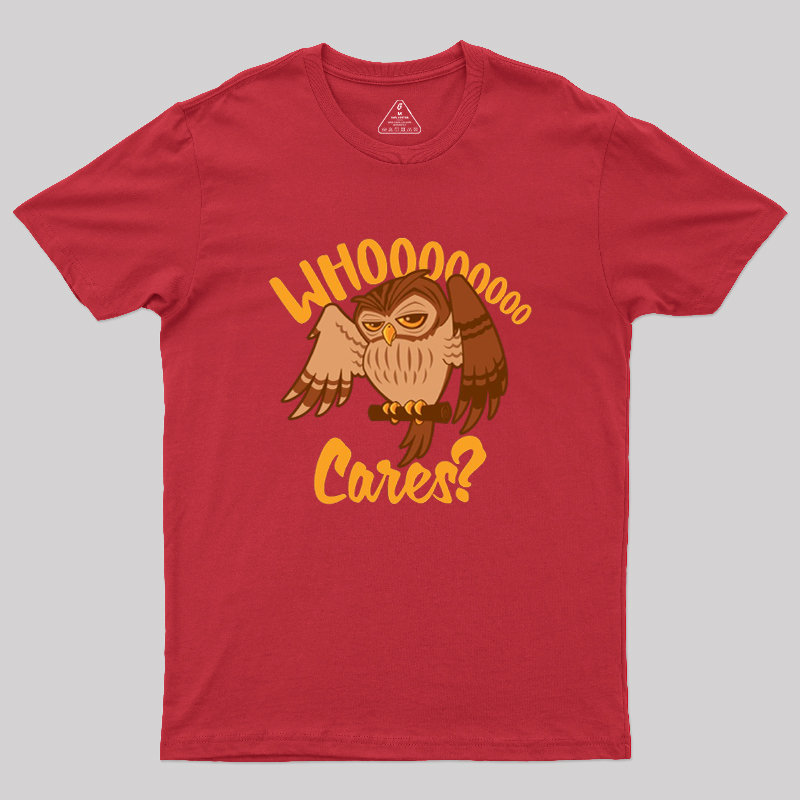 Who Cares Cartoon Owl Geek T-Shirt
