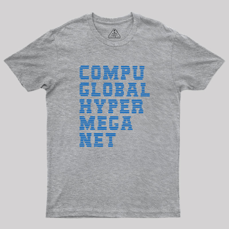 Compu Global Hyper Mega Met Geek T-Shirt
