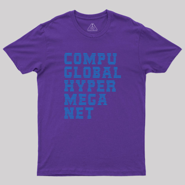 Compu Global Hyper Mega Met Geek T-Shirt