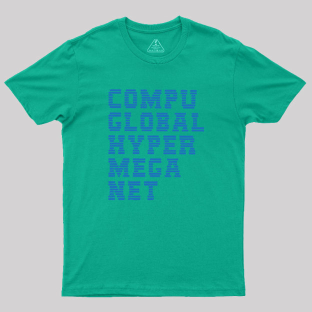 Compu Global Hyper Mega Met Geek T-Shirt