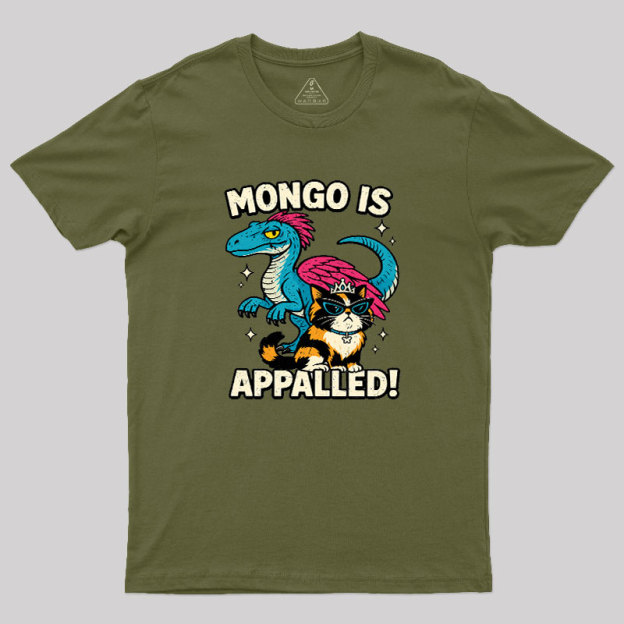 Mongo is Appalled Geek T-Shirt