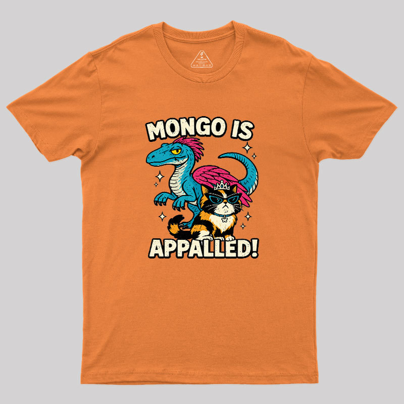 Mongo is Appalled Geek T-Shirt