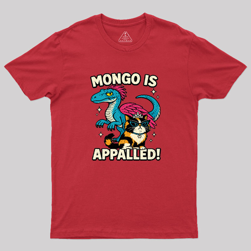 Mongo is Appalled Geek T-Shirt