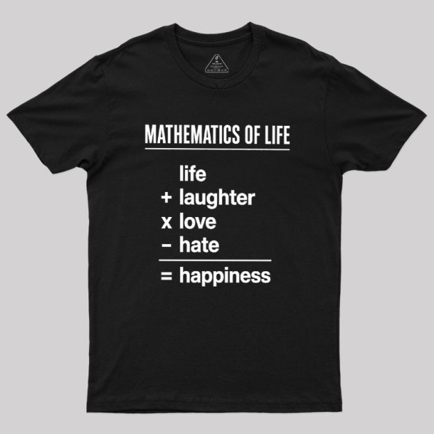 Mathematics Of Life Geek T-Shirt
