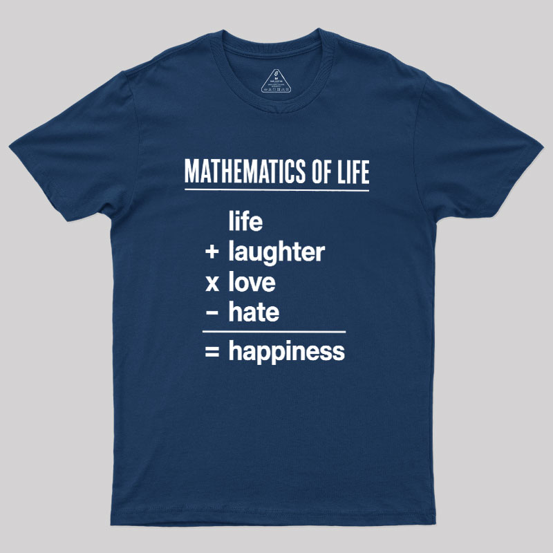 Mathematics Of Life Geek T-Shirt
