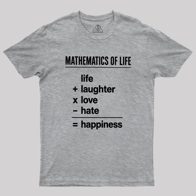 Mathematics Of Life Geek T-Shirt