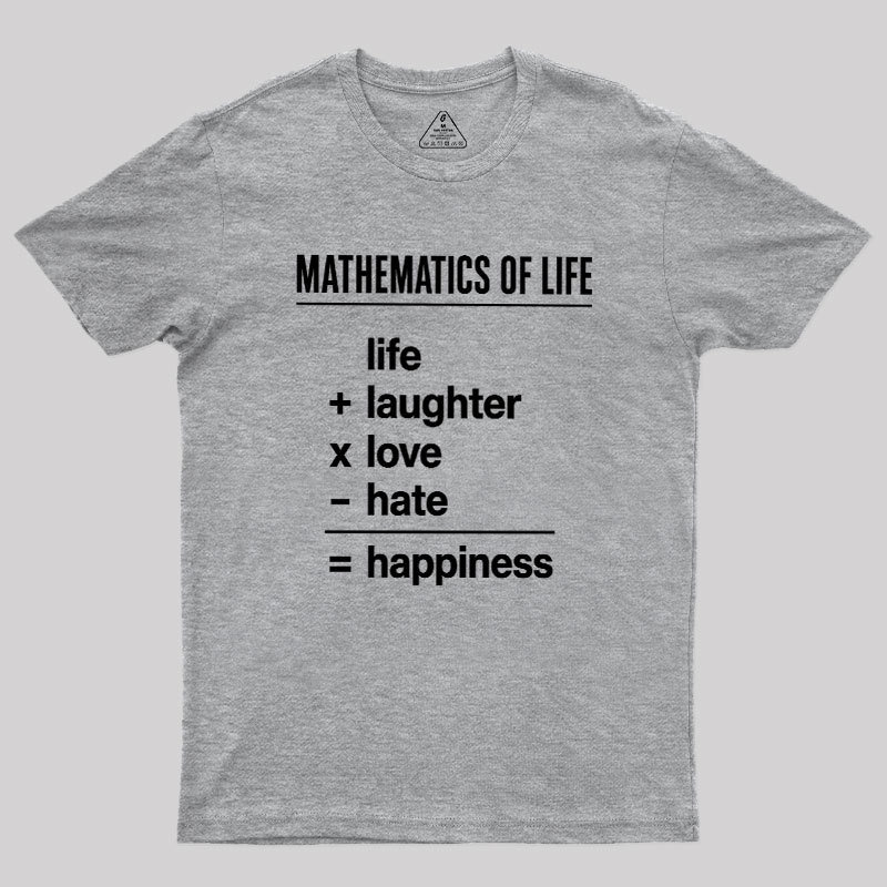 Mathematics Of Life Geek T-Shirt