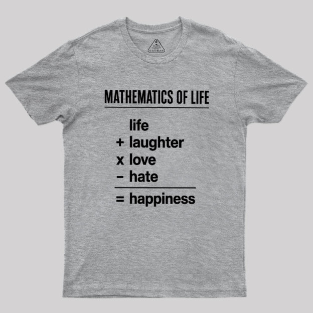 Mathematics Of Life Geek T-Shirt