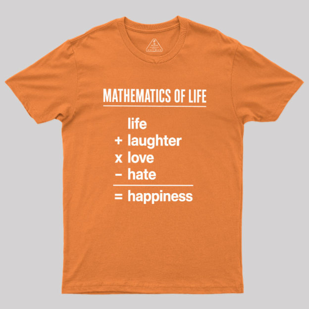 Mathematics Of Life Geek T-Shirt