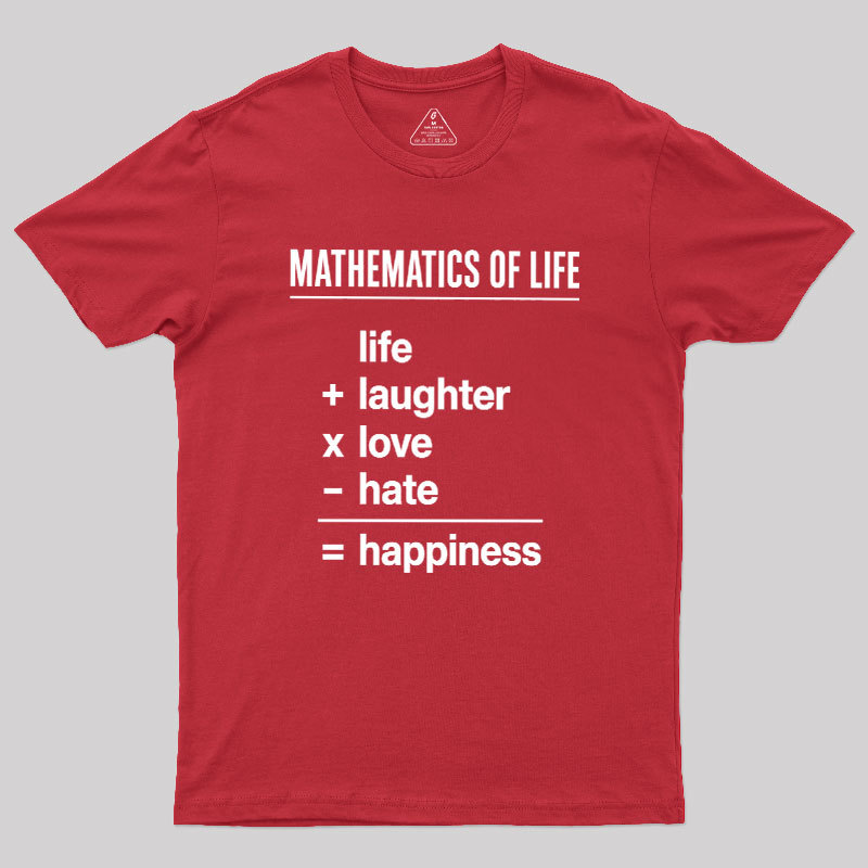 Mathematics Of Life Geek T-Shirt