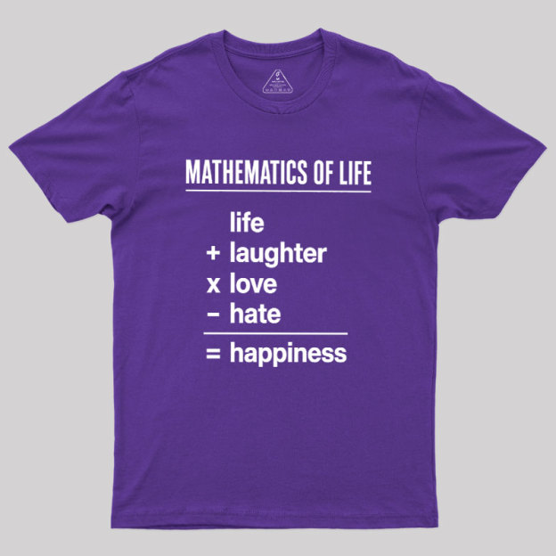 Mathematics Of Life Geek T-Shirt
