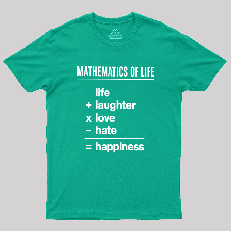 Mathematics Of Life Geek T-Shirt