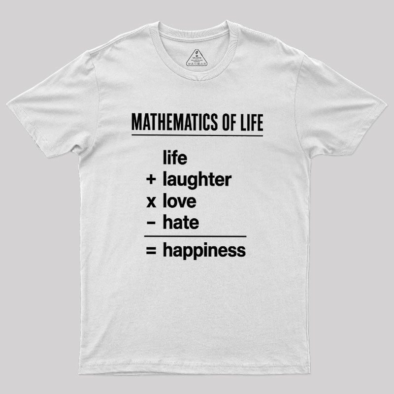 Mathematics Of Life Geek T-Shirt