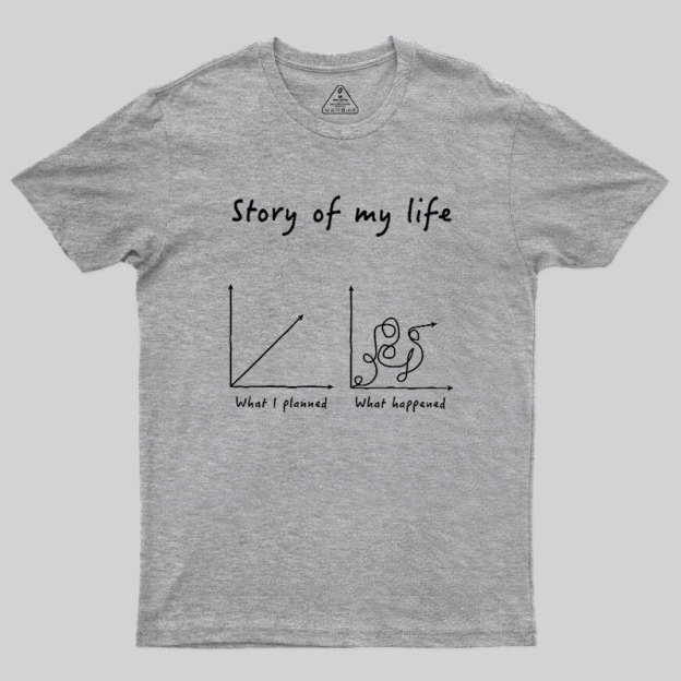 Story Of My Life Geek T-Shirt