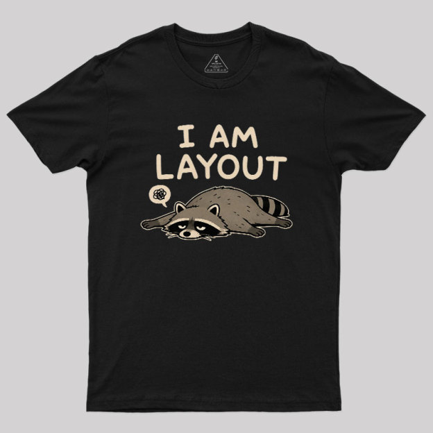 I Am Layout Geek T-Shirt