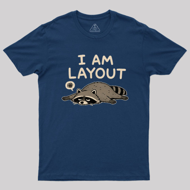 I Am Layout Geek T-Shirt
