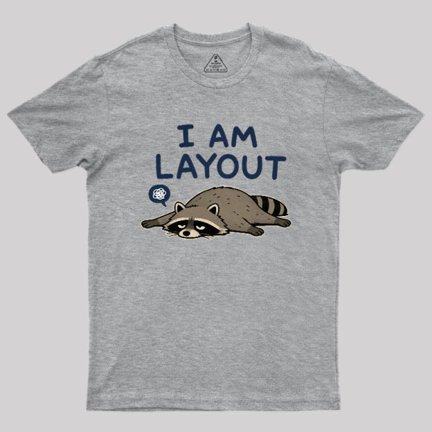 I Am Layout Geek T-Shirt
