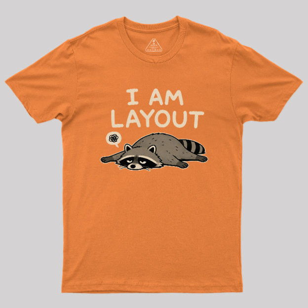 I Am Layout Geek T-Shirt